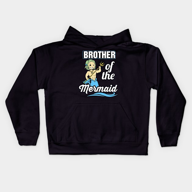 Brother of the mermaid Kids Hoodie by captainmood